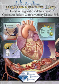 Metabolic Syndrome 2007: Latest in Diagnostic and Treatment Options to Reduce Coronary Artery Risk